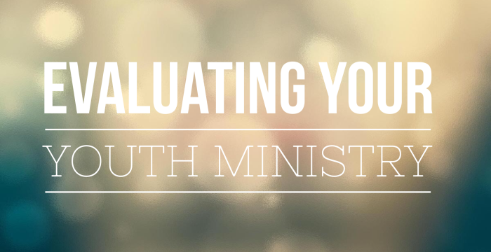 Evaluating Your Youth Ministry