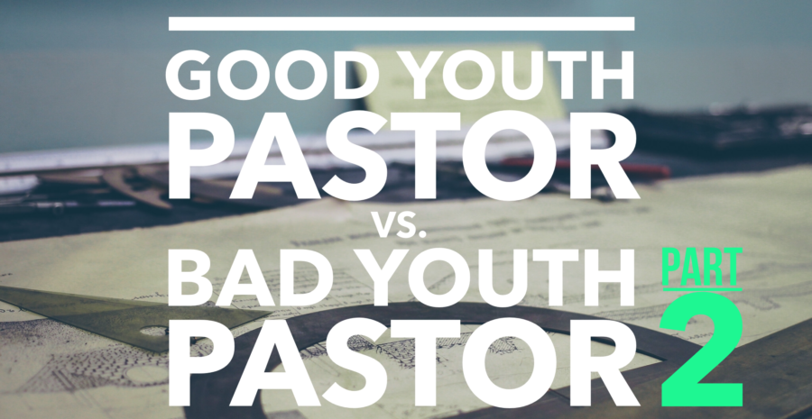 good-youth-pastor-bad-youth-pastor-2