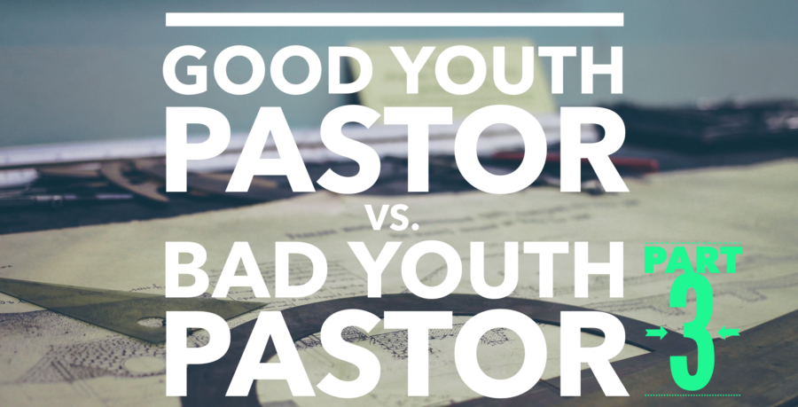 good-youth-pastor-bad-youth-pastor-3